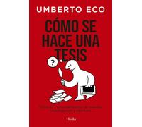 Cómo se hace una tesis: Técnicas y procedimientos de estudio, investigación y escritura