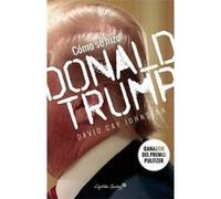 Cómo Se Hizo Donald Trump - [Livre en VO] Cay Johnston, David (Auteur)