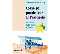 Cómo Se Puede Leer El Principito - [Livre en VO] Grivé, Roser, De Puig, Irene (Auteur)