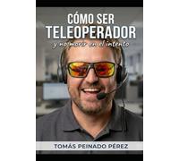 Cómo ser teleoperador y no morir en el intento