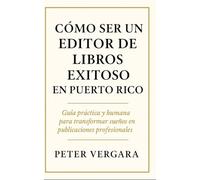 Cómo Ser Un Editor De Libros Exitoso en Puerto Rico