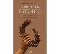 Cómo Ser Un Estoico Pigliucci, Massimo (Auteur)