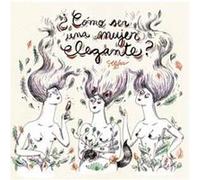 ¿Cómo Ser Una Mujer Elegante? Hesse, María (Auteur)