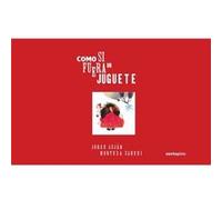 Como Si Fuera Un Juguete - [Livre en VO] Luján, Jorge, Zahedi, Morteza (Auteur)