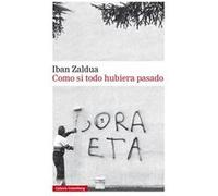 Como Si Todo Hubiera Pasado - [Livre en VO] Zaldua, Iban (Auteur)