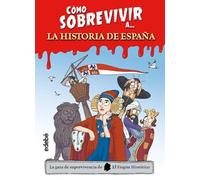 CÓMO SOBREVIVIR A LA HISTORIA DE ESPAÑA