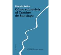 Cómo sobrevivir al Camino de Santiago