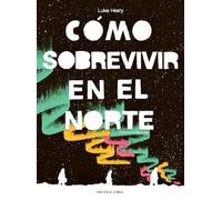 Cómo sobrevivir en el Norte/ How to Survive in the North