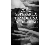 Cómo superar la TUZA de una infidelidad?