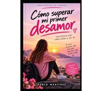 Cómo superar mi primer desamor: Cuando dejar ir también forma parte de crecer