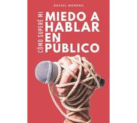 Cómo superé mi miedo a Hablar en Público: De esconderse en el baño a enfrentarse a 150 vecinos. Crónica de una victoria real contra los nervios y la ansiedad.