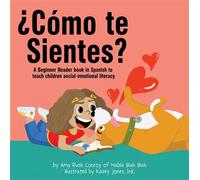 ¿Cómo te sientes? A Beginner Reader book in Spanish to teach children social-emotional literacy - Amy Rush Conroy - Histria Kids - ebook (ePub) - Livre