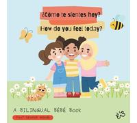 ¿Cómo te sientes hoy? / How are you feeling today?: Primeras palabras en Español / First Spanish Words