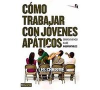 Como trabajar con jovenes apaticos/ Working with apathetic's young people, Especialidades Juveniles