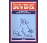 CÓMO TRATAR CON GENTE DIFÍCIL