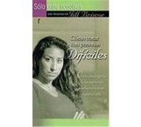 Como Tratar Con Personas Dificiles: Como Encargarse de las Personas Problematicas en Nuestra Vida Briscoe, Jill (Auteur)