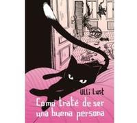 Cómo Traté De Ser Buena Persona - [Livre en VO] Lust, Ulli (Auteur)