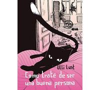 Cómo traté de ser una buena persona