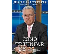 Cómo triunfar de todas maneras: Historia Laboral