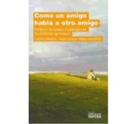 Como Un Amigo Habla A Otro Amigo: Símbolos Teresianos En Diálogo Con Los Ejercicios Ignacianos - Carolina Mancini, Mary Larrosa, Pablo Lamarthée, SJ Carolina Mancini, Mary Larrosa, Pablo Lamarthée, Sj
