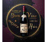 Como un buen vino, mejoro con los años: Libro de visitas 40 cumpleaños - 1985: 120 paginas/ 21x21 cm