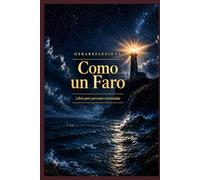 COMO UN FARO: Libro para personas extraviadas