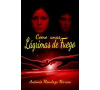 Como unas Lagrimas de Fuego