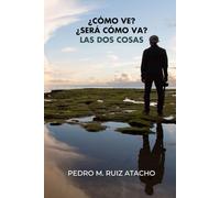 ¿Cómo ve? ¿Será cómo va? Las dos cosas