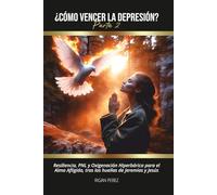 ¿Cómo VENCER la depresión? Parte 2: Resiliencia, PNL y Oxigenación Hiperbárica para el Alma Afligida, tras las huellas de Jeremías y Jesús