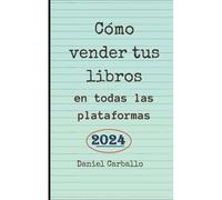 Cómo Vender Tus Libros En Todas Las Plataformas