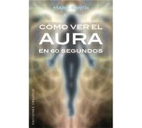 Como Ver El Aura En 60 Segundos (B) [Livre en VO] Smith, Mark (Auteur)