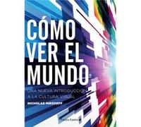 Cómo Ver El Mundo - Mirzoeff, Nicholas Mirzoeff, Nicholas (Auteur)