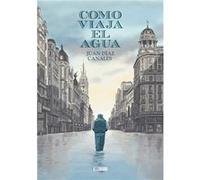 Como Viaja El Agua - [Livre en VO] Díaz Canales, Juan (Auteur)