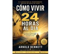 Cómo vivir con 24 horas al día
