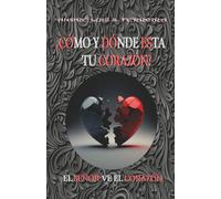 ¿CÓMO Y DÓNDE ESTÁ TU CORAZÓN?: EL SEÑOR VE TU CORAZÓN