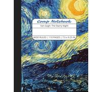 Comp Notebook: Van Gogh The Starry Night Wide Ruled Composition Notebook Journal for Students, College, School, Office, Work