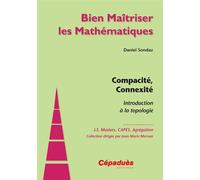 Compacité, Connexité - Introduction à la topologie - Daniel Sondaz - Cepadues - broché - Livre