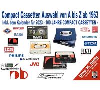 Compact Cassetten Auswahl von A bis Z ab 1963: Inkl. dem Kalender für 2063 - 100 JAHRE COMPACT CASSETTEN -