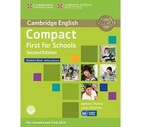Compact First for Schools - Second edition. Student's Book without answers with CD-ROM and Workbook without answers with Audio CD