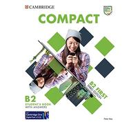 Compact First. Student's Book with answers: Third edition. Student's Book with answers with Test and Train Class-based, Online Practice and enhanced eBook