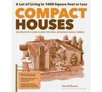 Compact Houses by Gerald Rowan Gerald Rowan, (Auteur)