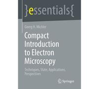 Compact Introduction To Electron Microscopy