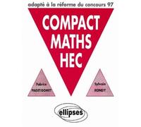 COMPACT MATHS HEC - Options scientifique et économique adapté à la réforme du concours 97 - options scientifique et économique adapté à la réforme du concours 1997 - Fabrice Paget-Domet - Ellipses - L
