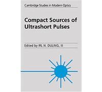 Compact Sources of Ultrashort Pulses, Cambridge Studies in Modern Optics