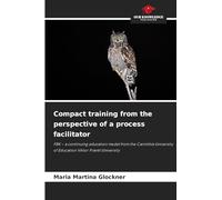 Compact training from the perspective of a process facilitator
