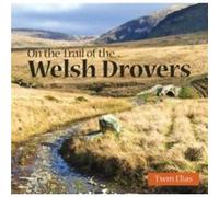 Compact Wales On the Trail of the Welsh Drovers by Twm Elias Inconnu (Auteur)