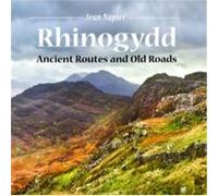 Compact Wales: Rhinogydd - Ancient Routes and Old Roads Jean Napier (Auteur)