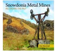 Compact Wales Snowdonia Metal Mines by Des Marshall Des Marshall (Auteur)