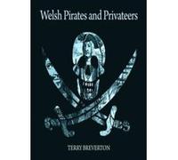 Compact Wales: Welsh Pirates and Privateers - [Livre en VO] Terry Breverton (Auteur)