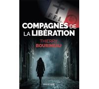 Compagnes de la Libération - Thierry Bourineau - Moissons noires - broché - Roman
